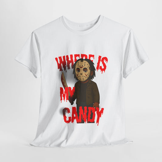 Halloween Horror Tee, Where is my Candy Shirt, Unisex Graphic T-Shirt, Horror Movie Merch, Trick or Treat Apparel, Spooky Gift